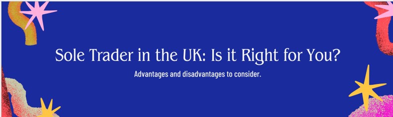 Sole Trader in the UK: Is it Right for You?